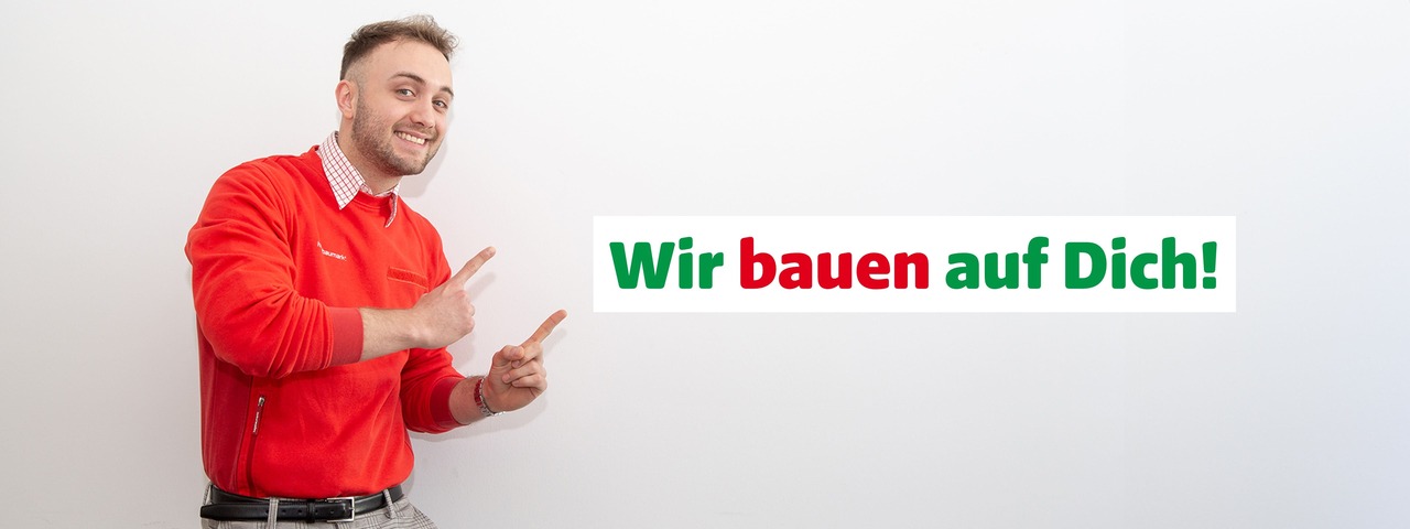 Wir bauen auf dich!
